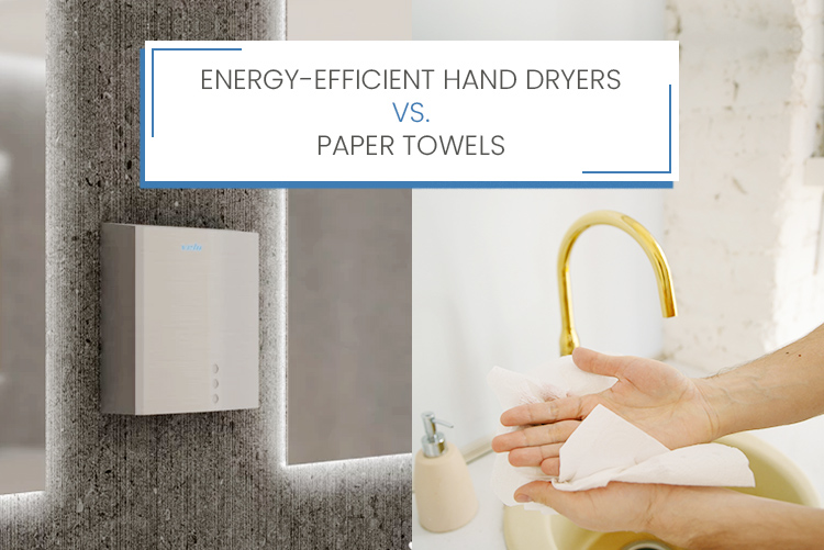 Energy Efficient hand dryer VS Paper towel