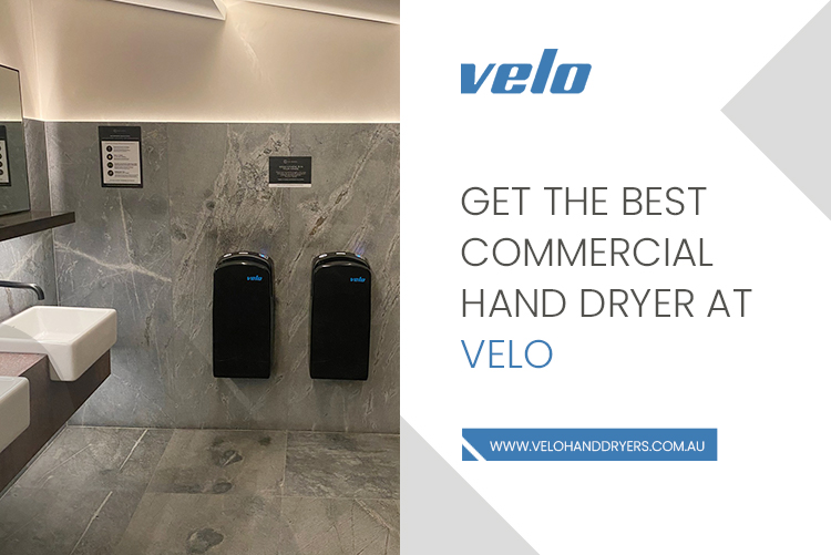 Commercial Hand Dryers From VELO