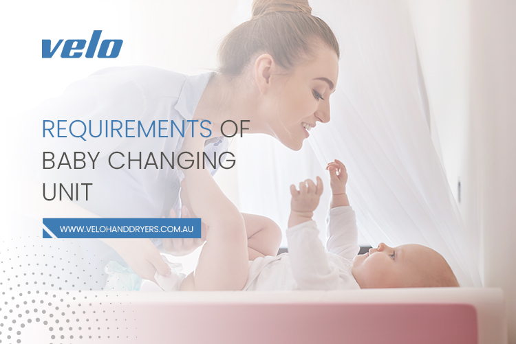 Requirements of baby changing units